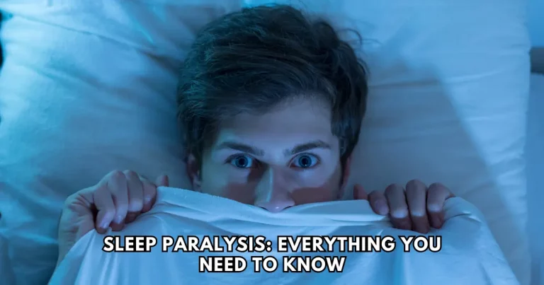 Sleep Paralysis: Everything You Need to Know